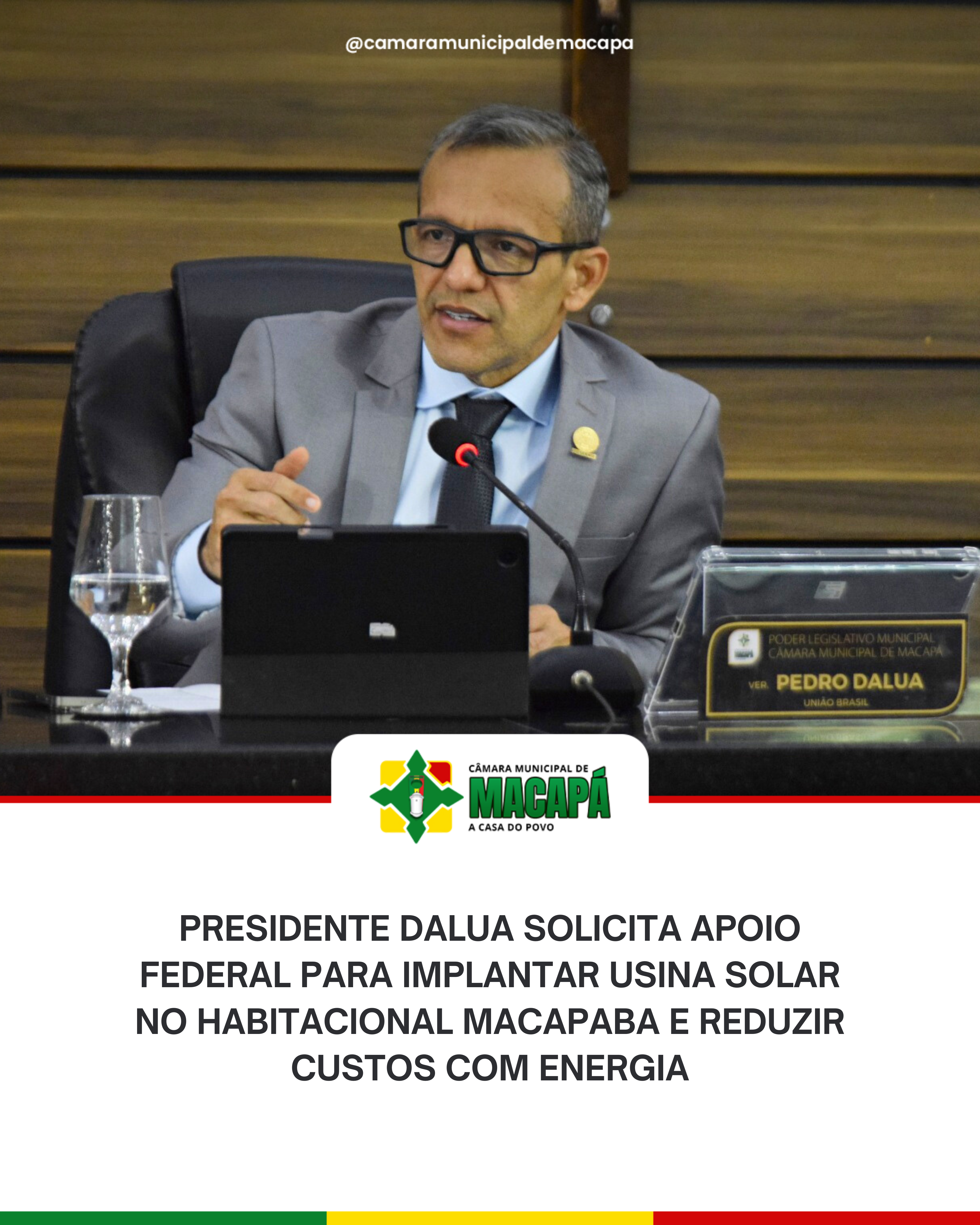 Presidente DaLua solicita apoio federal para implantar usina solar no Habitacional Macapaba e reduzir custos com energia
