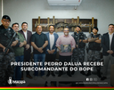 Presidente Pedro DaLua recebe subcomandante do Bope