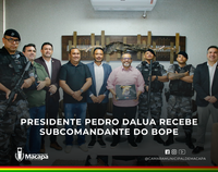 Presidente Pedro DaLua recebe subcomandante do Bope