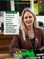 Projeto da vereadora Elenice busca garantir alimentação saudável nas escolas de Macapá