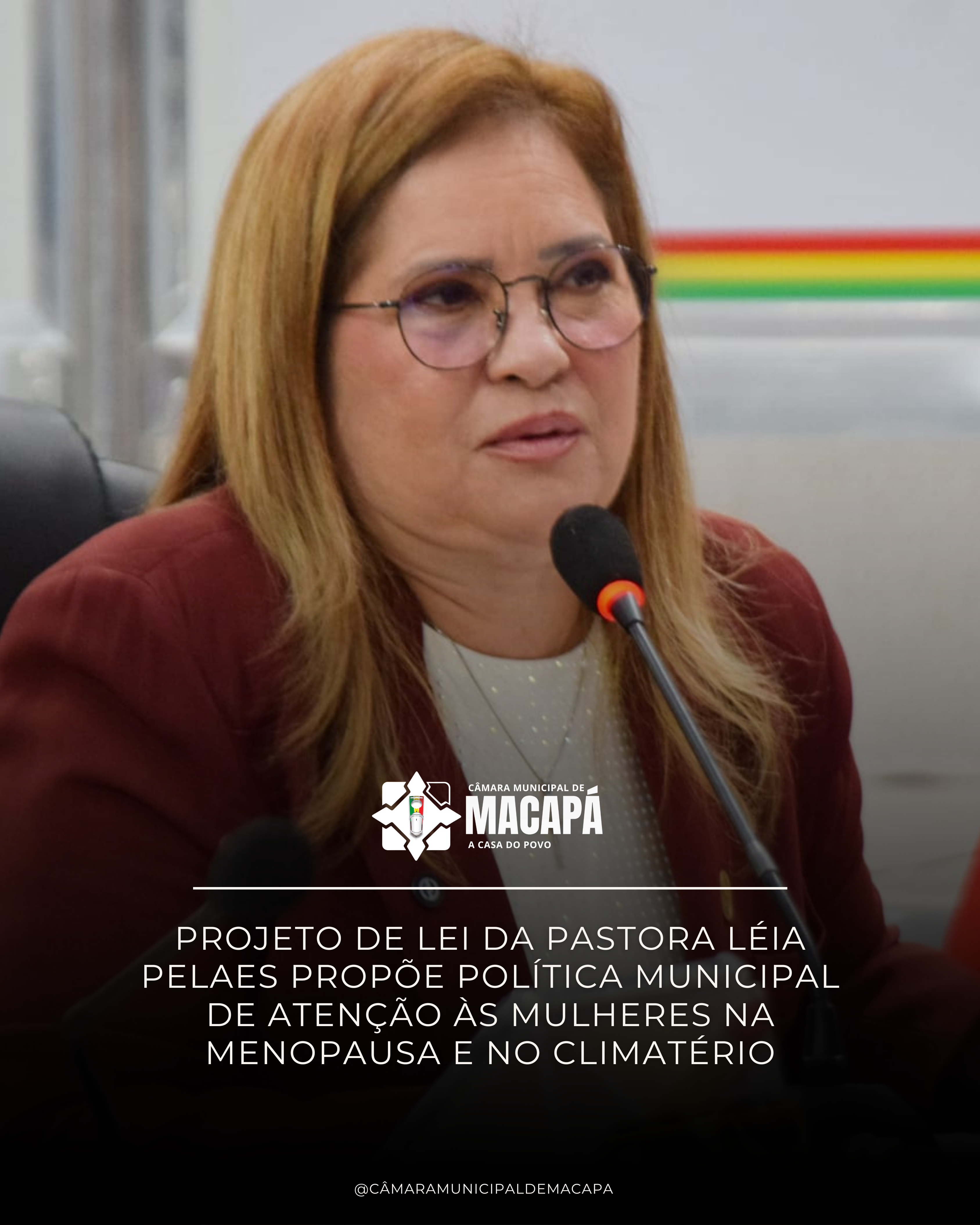 Projeto de Lei da Pastora Léia Pelaes propõe Política Municipal de Atenção às Mulheres na Menopausa e no Climatério