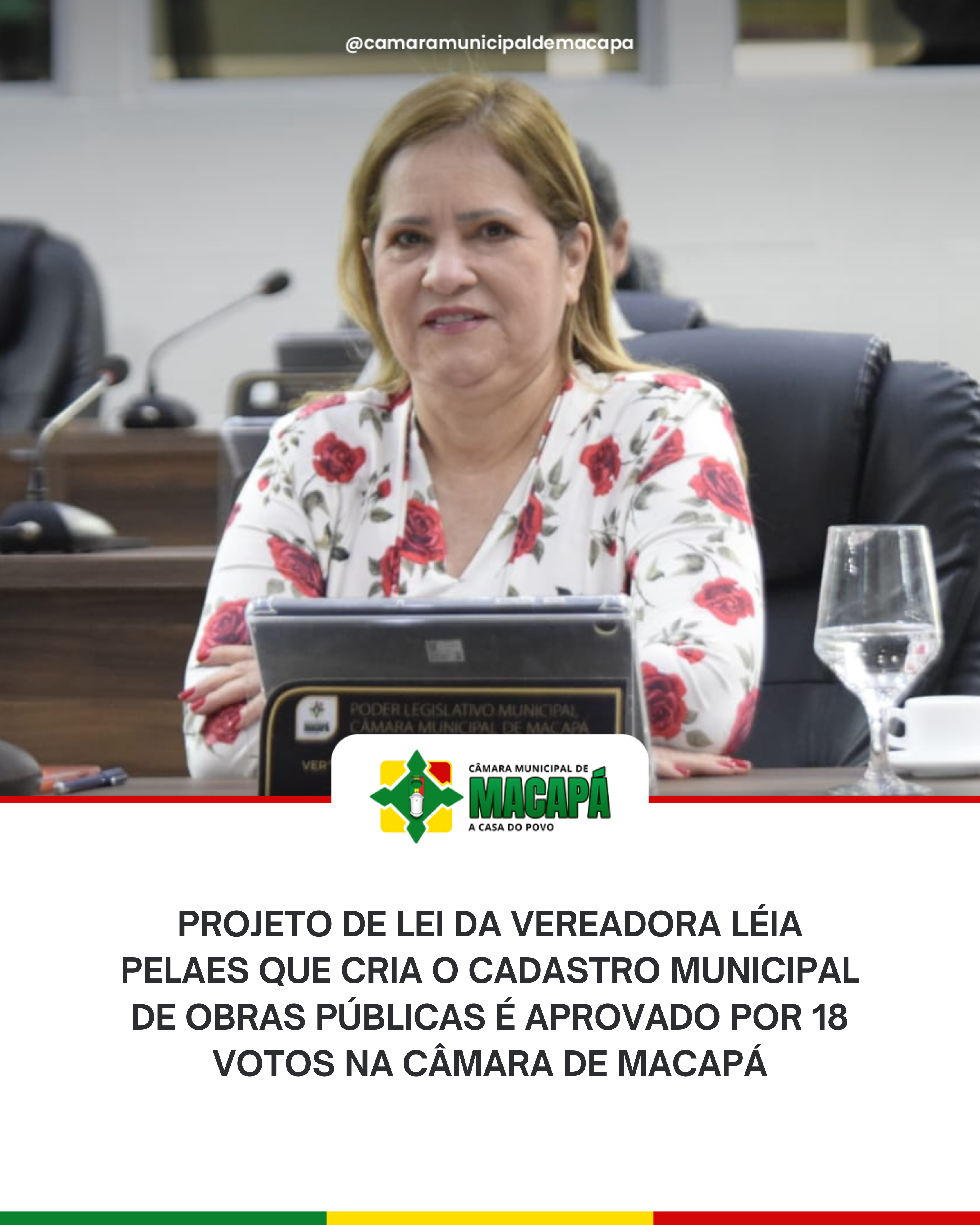 Projeto de Lei da vereadora Léia Pelaes que cria o Cadastro Municipal de Obras Públicas é aprovado por 18 votos na Câmara de Macapá