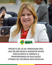 Projeto de Lei da vereadora Pra. Léia Pelaes busca garantir apoio psicológico e jurídico a profissionais da educação vítimas de violência nas escolas.