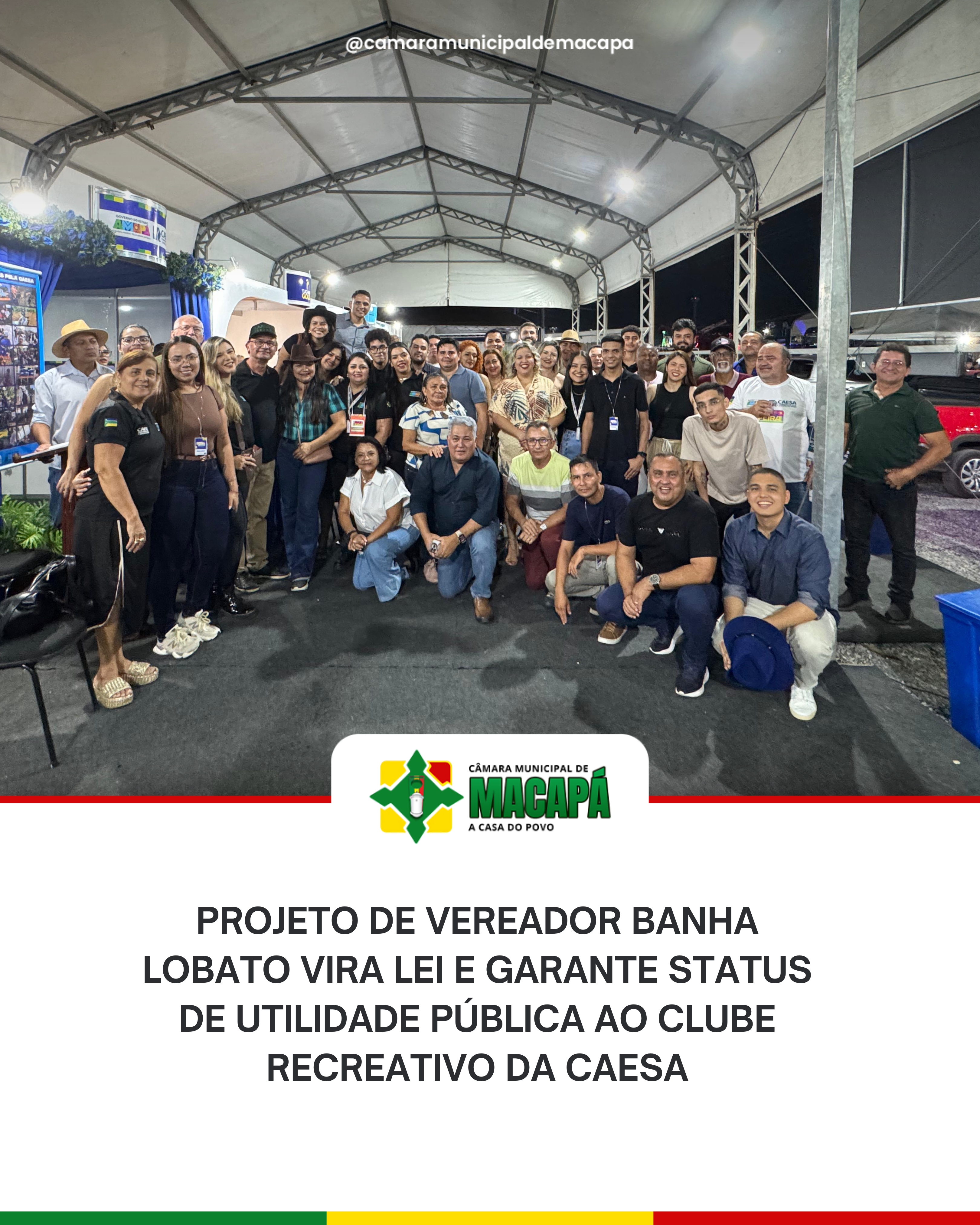 Projeto de Vereador Banha Lobato vira lei e garante status de utilidade pública ao Clube Recreativo da CAESA