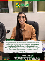 Projetos de Lei de autoria da Vereadora Luana Serrão são aprovados e garantem mais apoio, cuidado e dignidade para mães e bebês em Macapá. Selo Empresa Amiga da Amamentação + Semana Multiprofissional de Aleitamento Materno