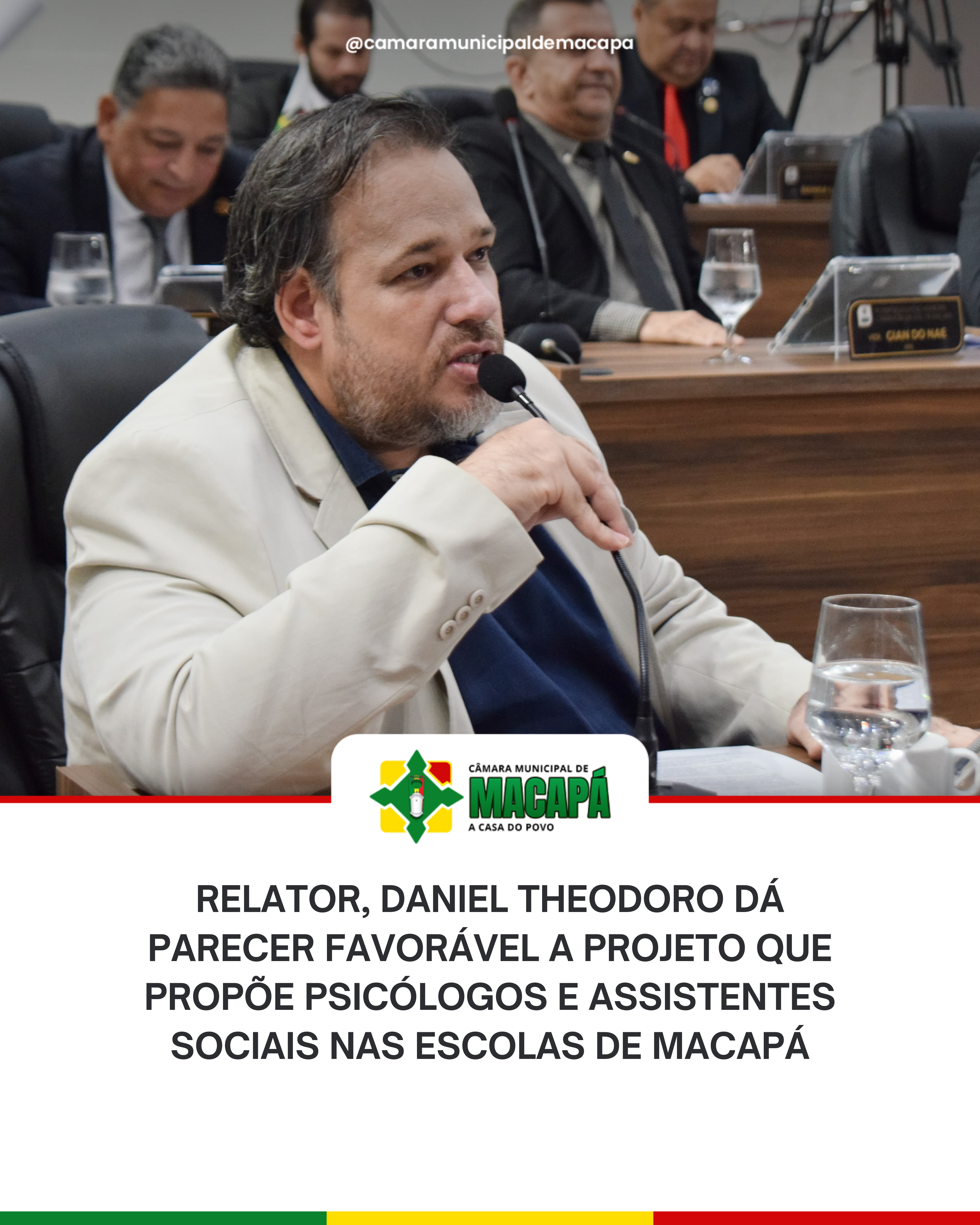 Relator, Daniel Theodoro dá parecer favorável a projeto que propõe psicólogos e assistentes sociais nas escolas de Macapá