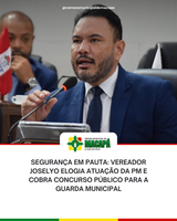 Segurança em pauta: vereador Joselyo elogia atuação da PM e cobra concurso público para a Guarda Municipal