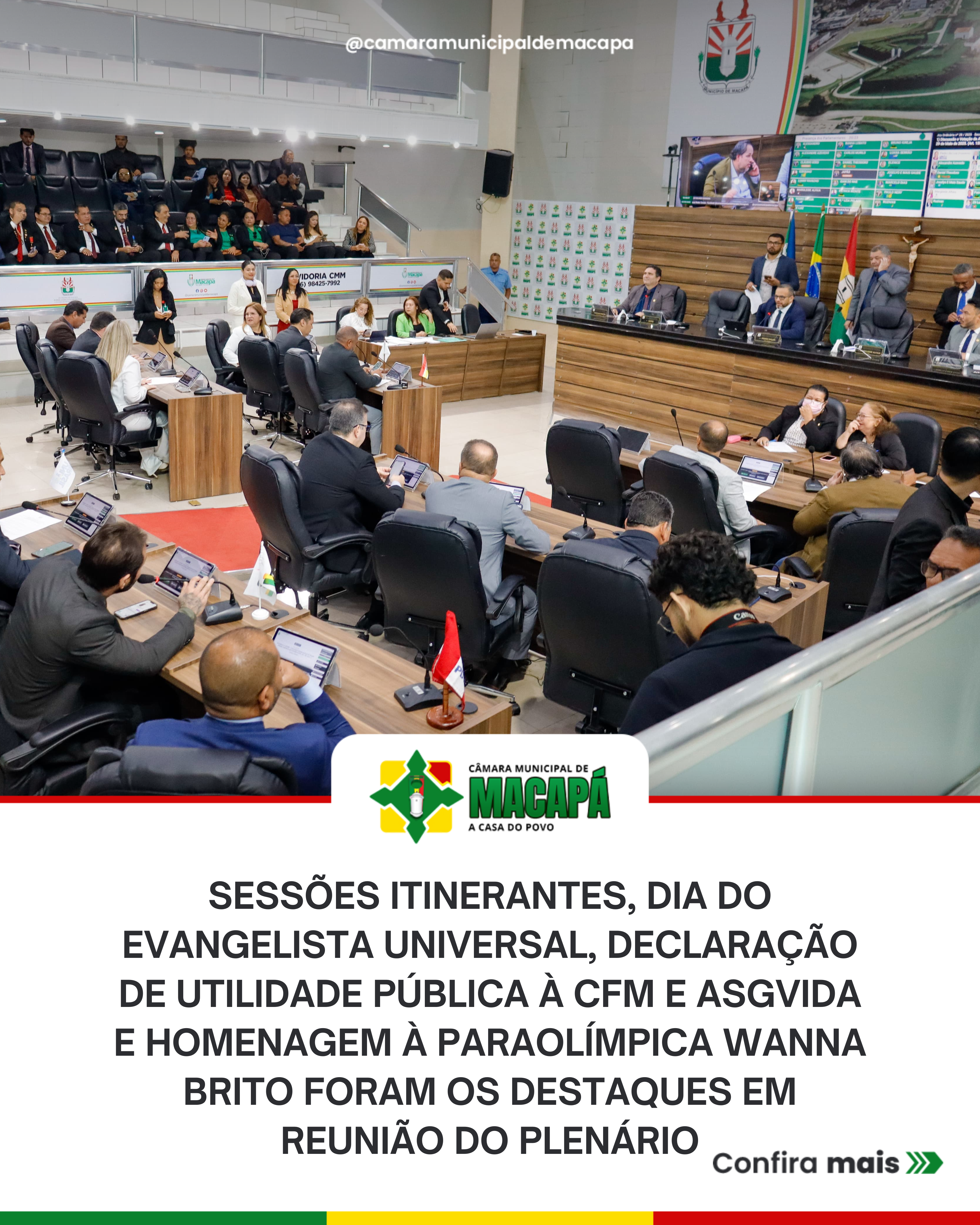 Sessões Itinerantes, dia do Evangelista Universal, declaração de utilidade pública à CFM e ASGVIDA e homenagem à paraolímpica Wanna Brito foram os destaques em reunião do Plenário