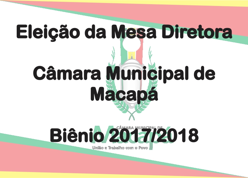 Eleição da Mesa Diretora - CMM / 2017