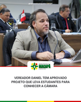 Vereador Daniel tem aprovado projeto que leva estudantes para conhecer a Câmara