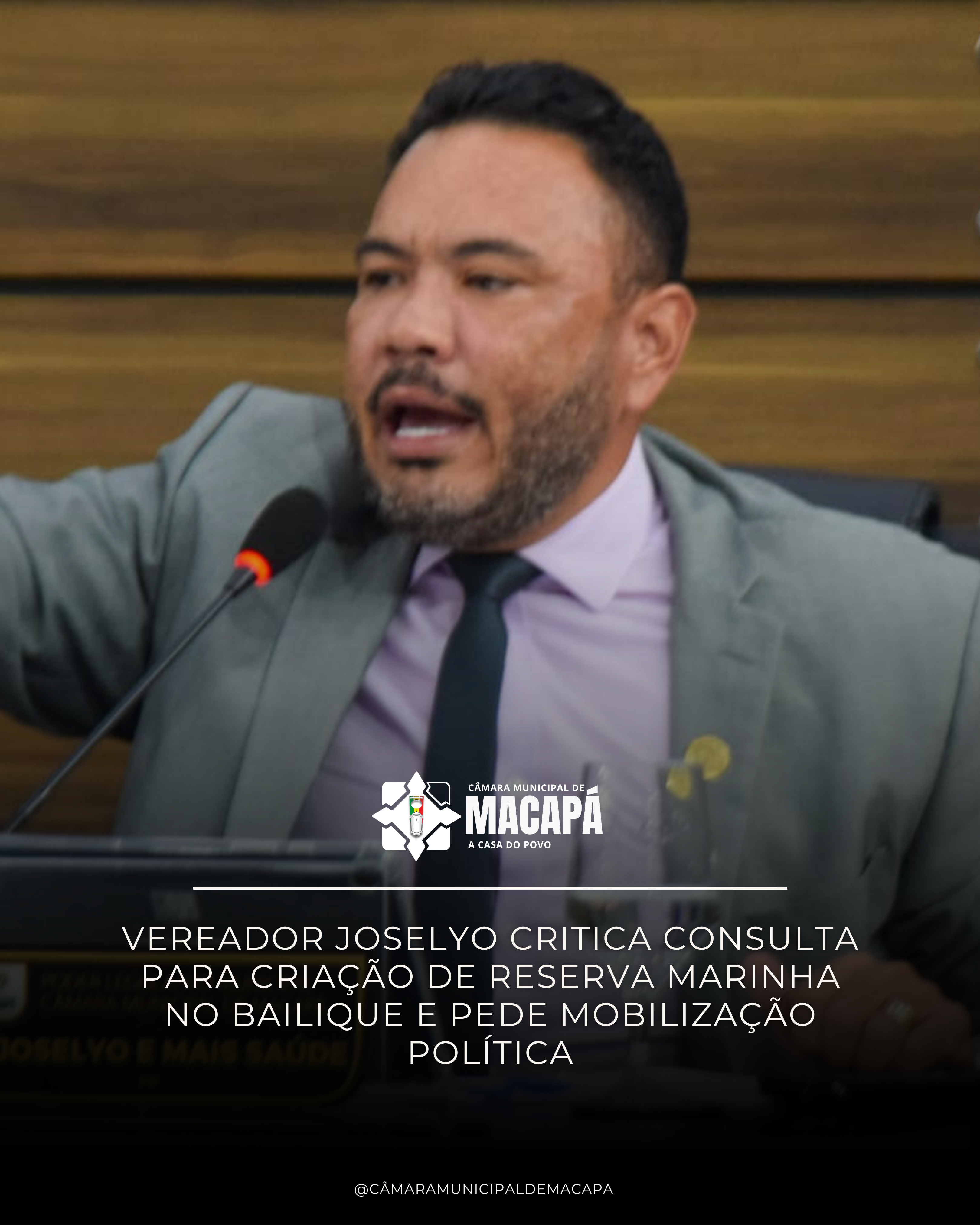 Vereador Joselyo critica consulta para criação de reserva marinha no Bailique e pede mobilização política
