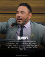 Vereador Joselyo critica consulta para criação de reserva marinha no Bailique e pede mobilização política