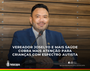 Vereador Joselyo e Mais Saúde cobra mais atenção para crianças com espectro autista