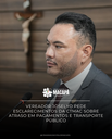 Vereador Joselyo pede esclarecimentos da CTMac sobre atraso em pagamentos e transporte público