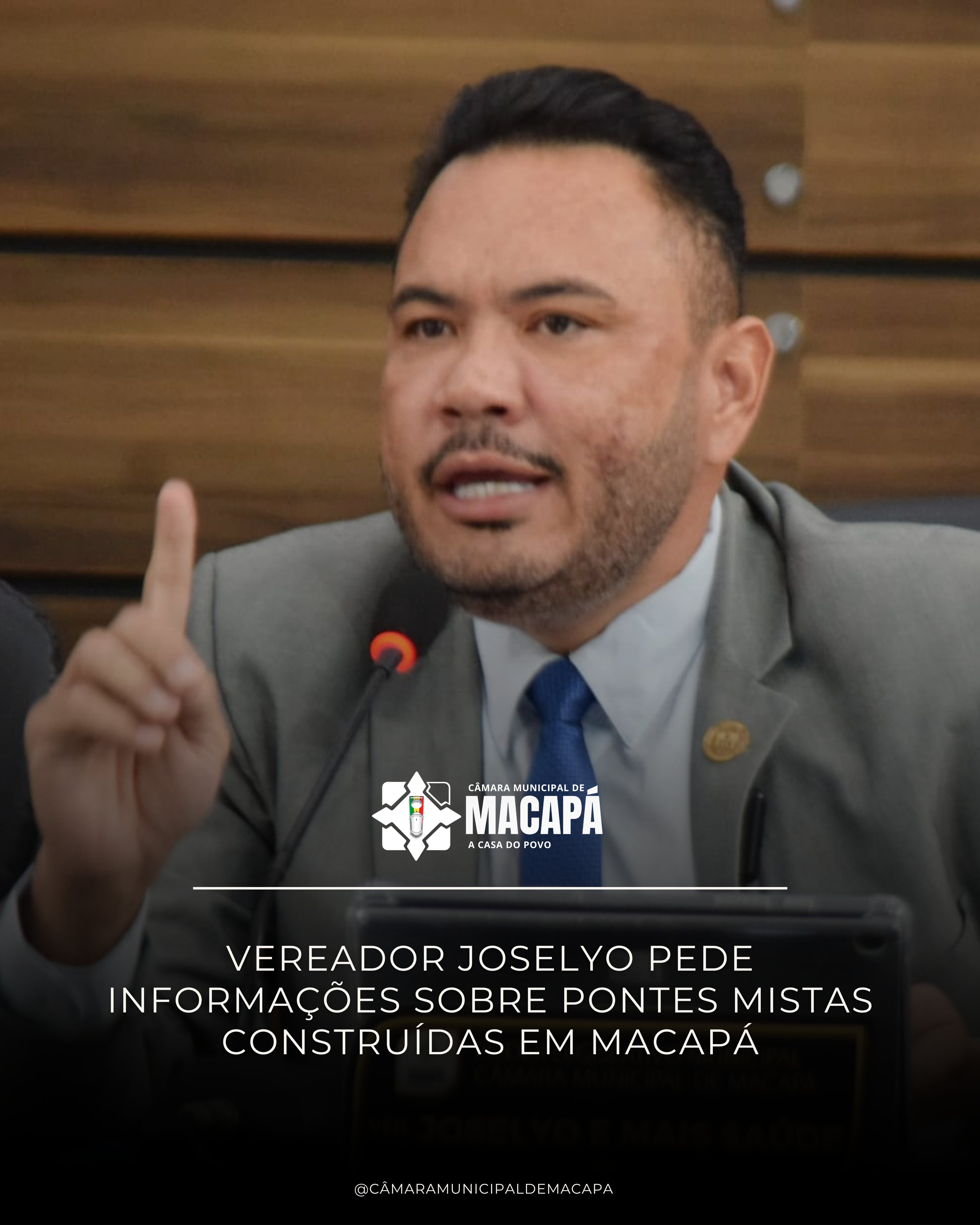 Vereador Joselyo pede informações sobre pontes mistas construídas em Macapá