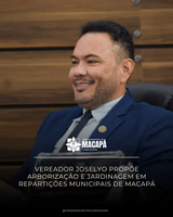 Vereador Joselyo propõe arborização e jardinagem em repartições municipais de Macapá