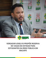 Vereador Joselyo propõe reserva de vagas de estágio para estudantes da rede pública em Macapá
