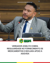 Vereador Joselyo cobra regularidade no fornecimento de medicamentos e declara apoio à ASGVIDA