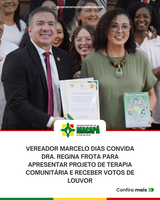 Vereador Marcelo Dias convida Dra. Regina Frota para apresentar projeto de Terapia Comunitária e receber votos de louvor