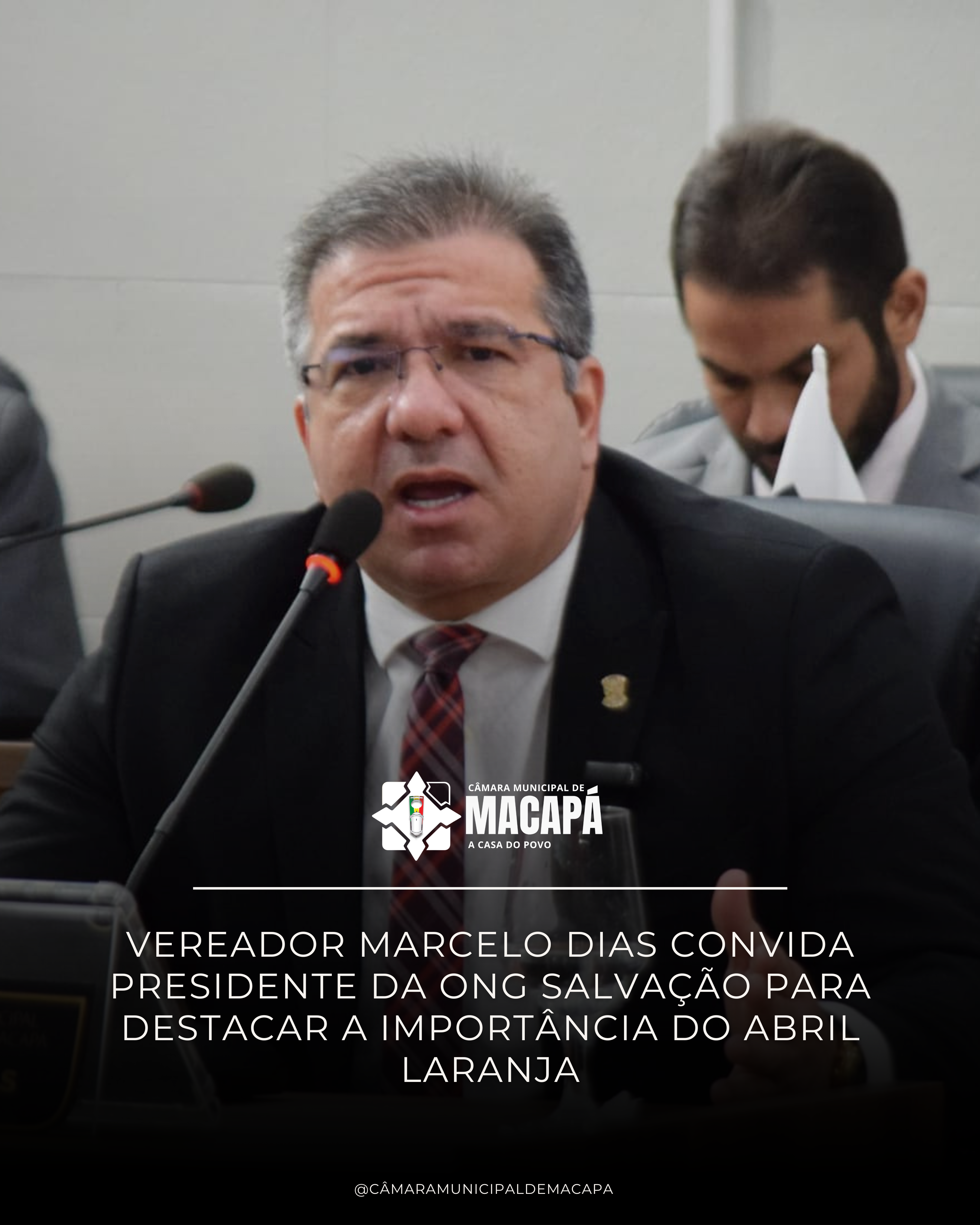 Vereador Marcelo Dias convida Presidente da ONG Salvação para destacar a importância do Abril Laranja
