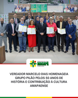 Vereador Marcelo Dias homenageia Grupo Pilão pelos 50 anos de história e contribuição à cultura amapaense