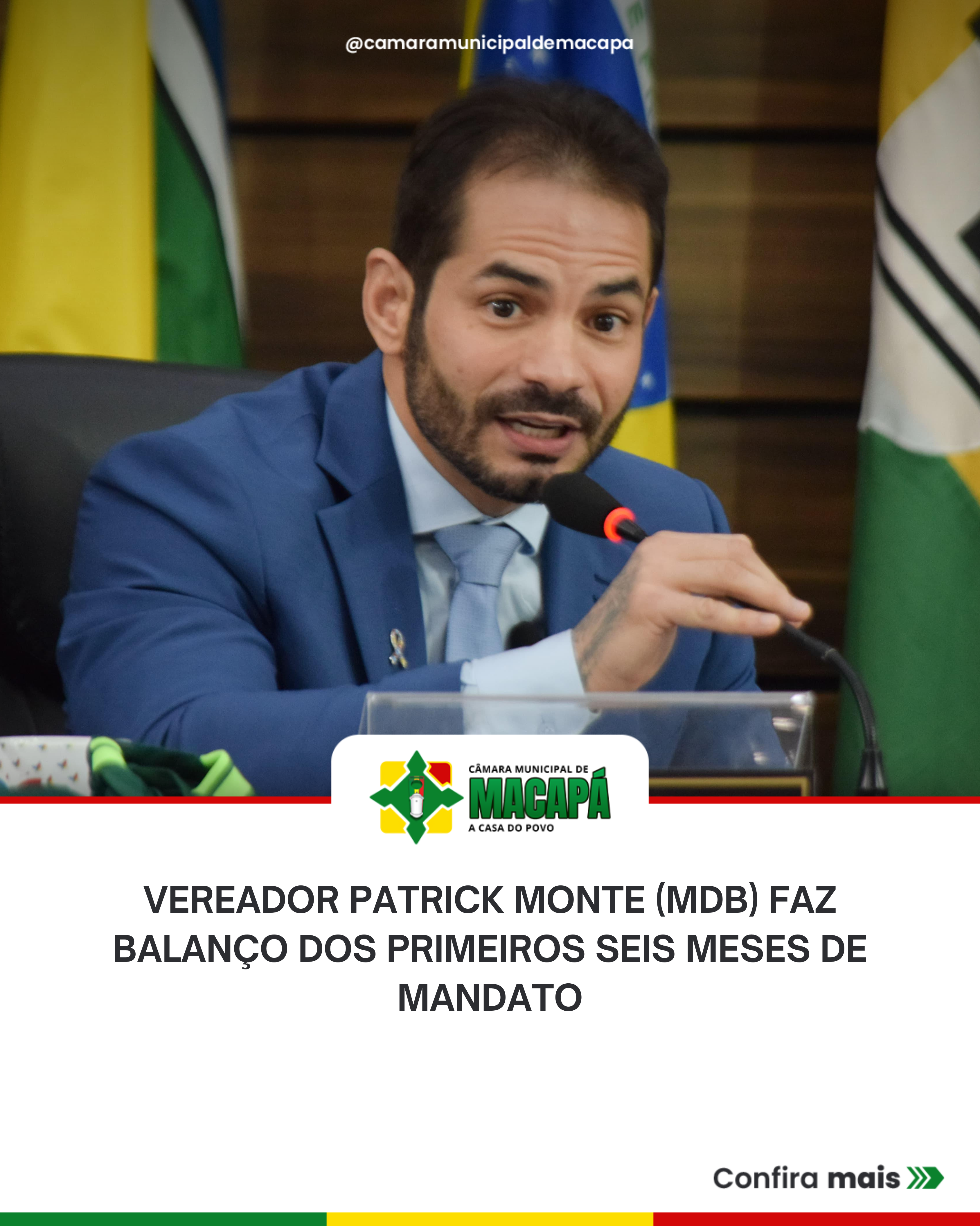 Vereador Patrick Monte (MDB) faz balanço dos primeiros seis meses de mandato