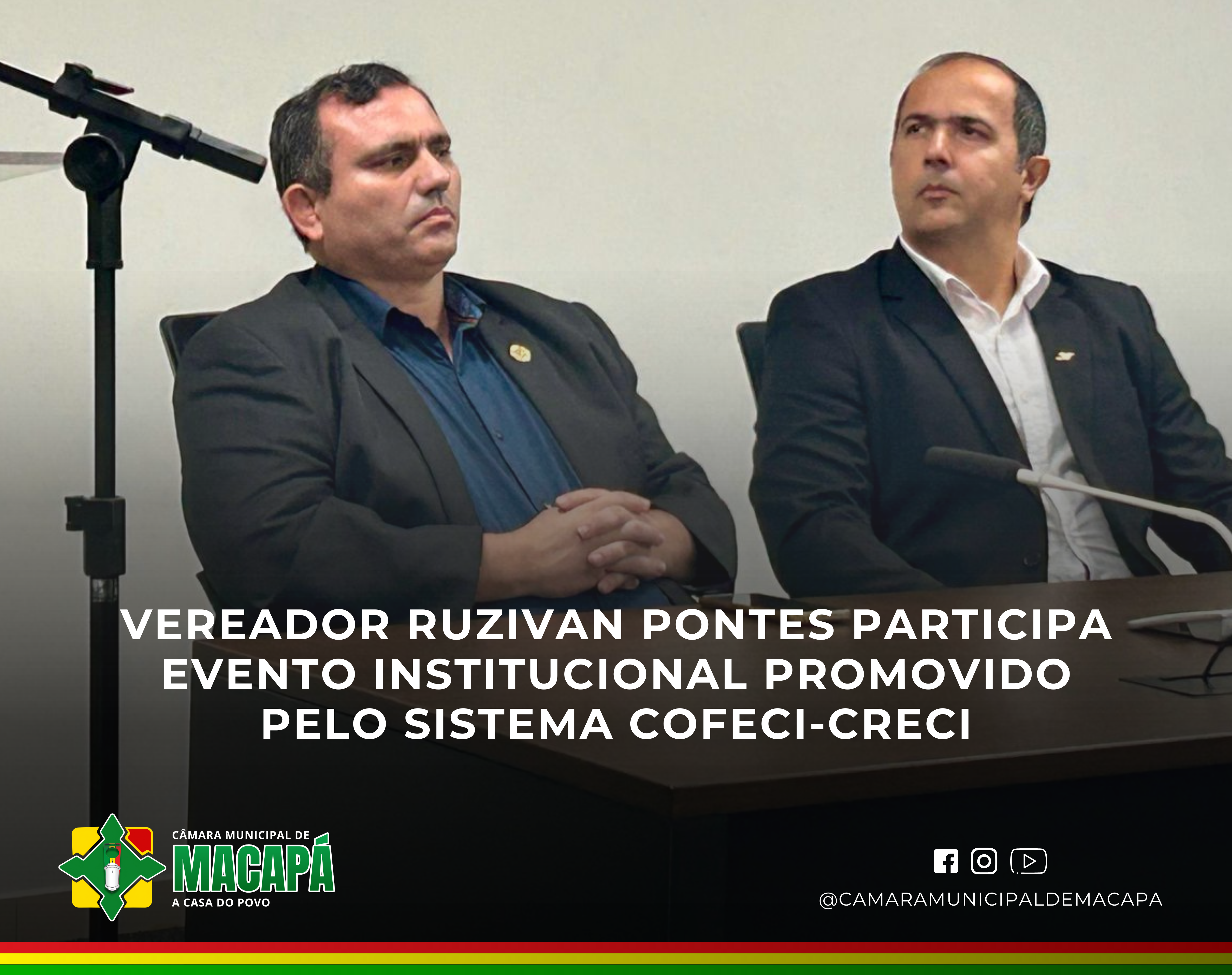 Vereador Ruzivan Pontes participa evento institucional promovido pelo Sistema COFECI-CRECI