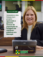 Vereadora Léia Pelaes tem projeto aprovado e garante acesso da população às imagens de câmeras públicas em Macapá