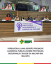 Vereadora Luana Serrão promove audiência pública sobre proteção, segurança e saúde da mulher em Macapá