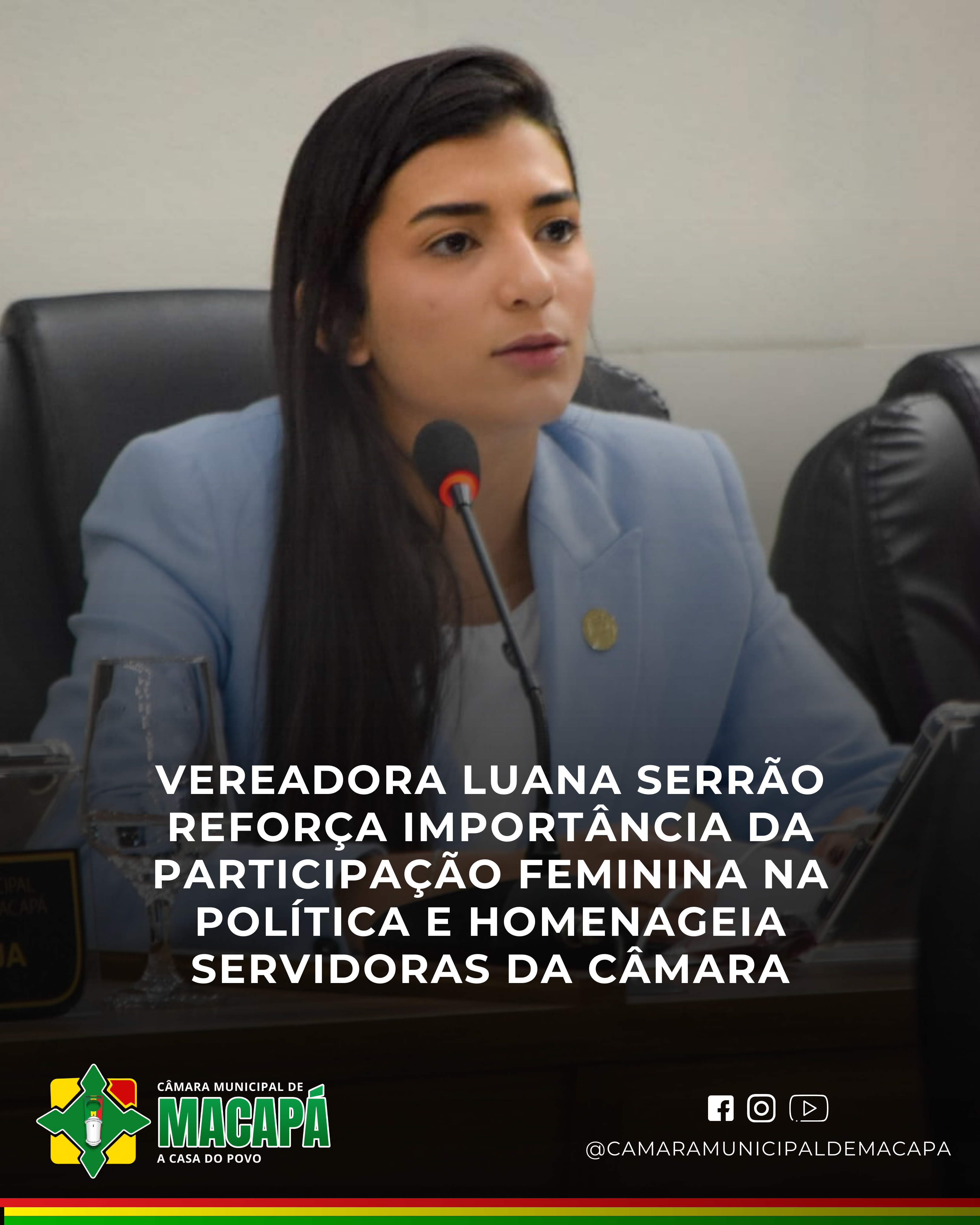 Vereadora Luana Serrão reforça importância da participação feminina na política e homenageia servidoras da Câmara