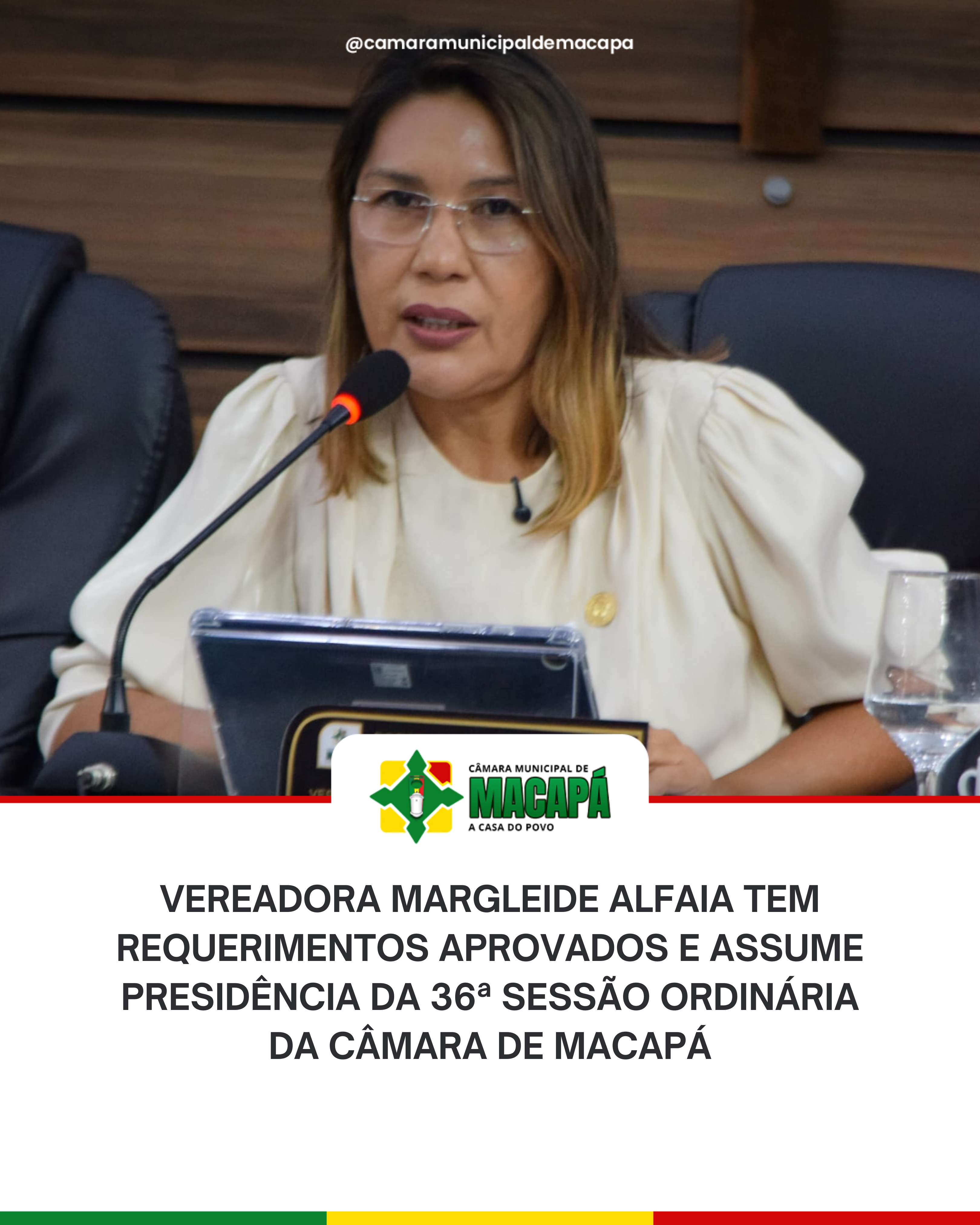Vereadora Margleide Alfaia tem requerimentos aprovados e assume presidência da 36ª Sessão Ordinária da Câmara de Macapá