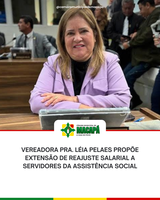 Vereadora Pra. Léia Pelaes propõe extensão de reajuste salarial a servidores da Assistência Social