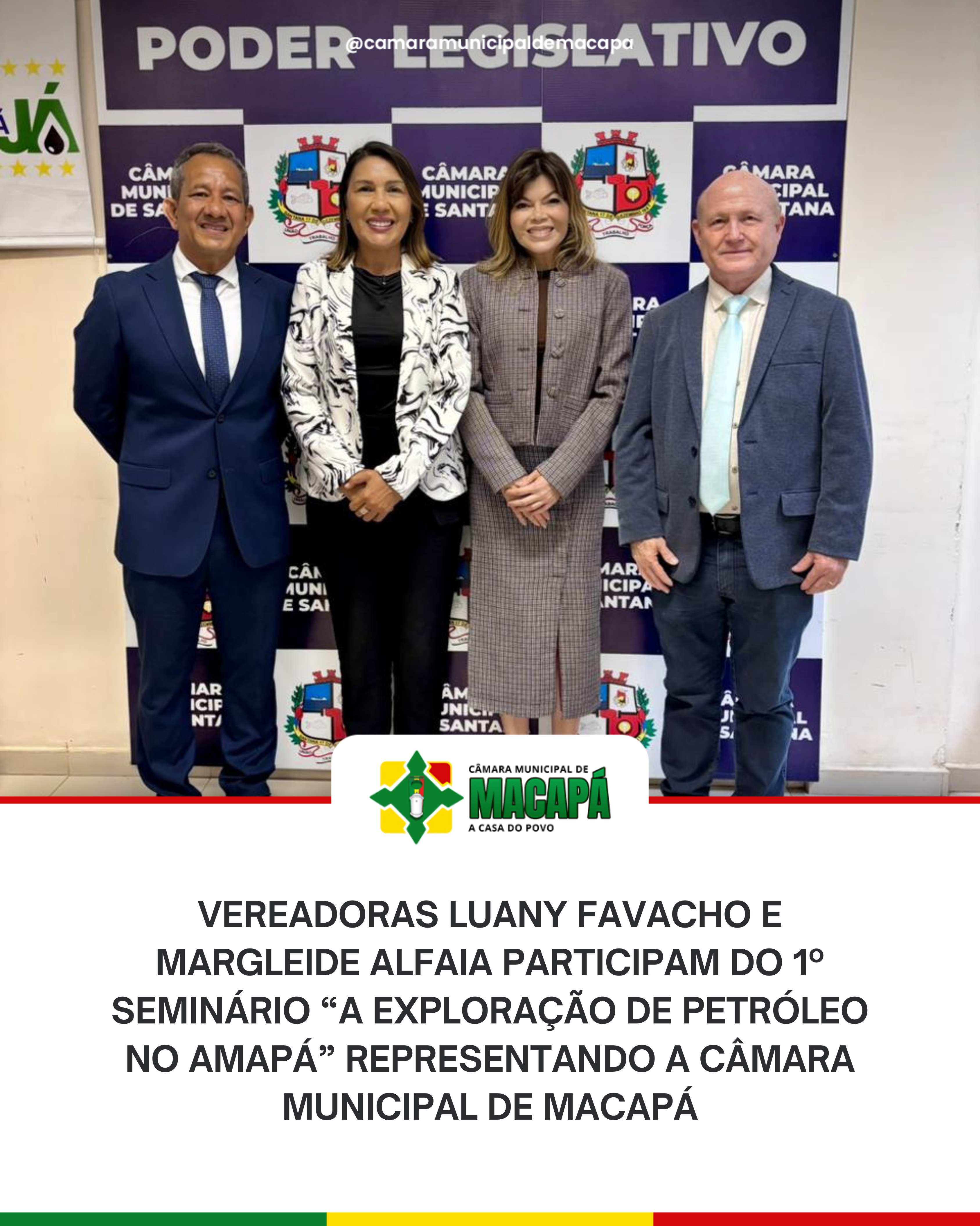 Vereadoras Luany Favacho e Margleide Alfaia participam do 1º Seminário “A Exploração de Petróleo no Amapá” representando a Câmara Municipal de Macapá