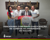 Vereadores confirmam participação na Corrida de Aniversário de Macapá