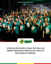 Vozes da Inclusão: Coral Pop Rua Jud Amapá emociona público na Cantata Natalina da Câmara.